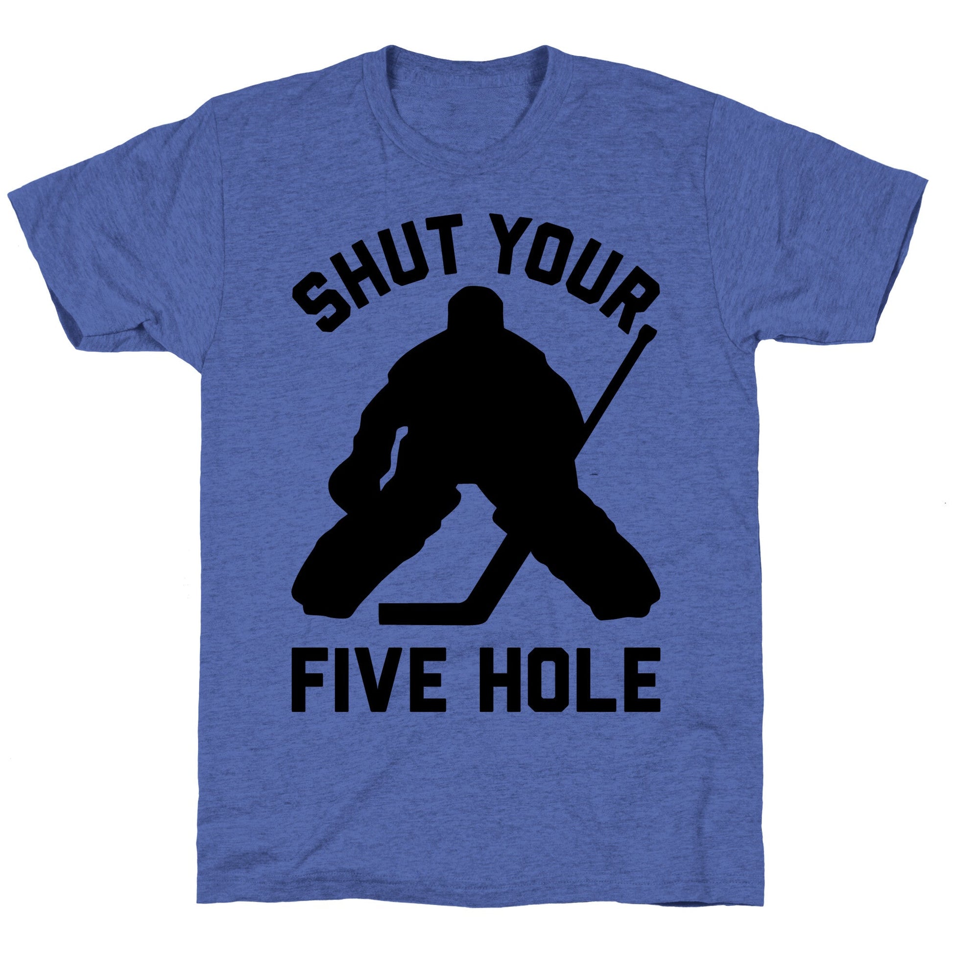 Shut Your Five Hole Unisex Triblend Tee