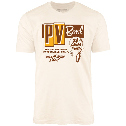 PV Bowl - Watsonville, CA - Vintage Bowling Alley - Unisex T-Shirt