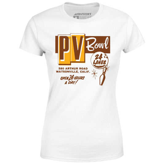 PV Bowl - Watsonville, CA - Vintage Bowling Alley - Women's T-Shirt