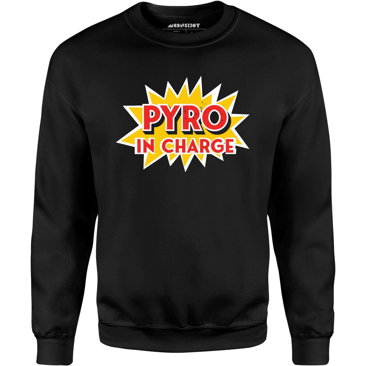 Pyro in Charge - Unisex Sweatshirt