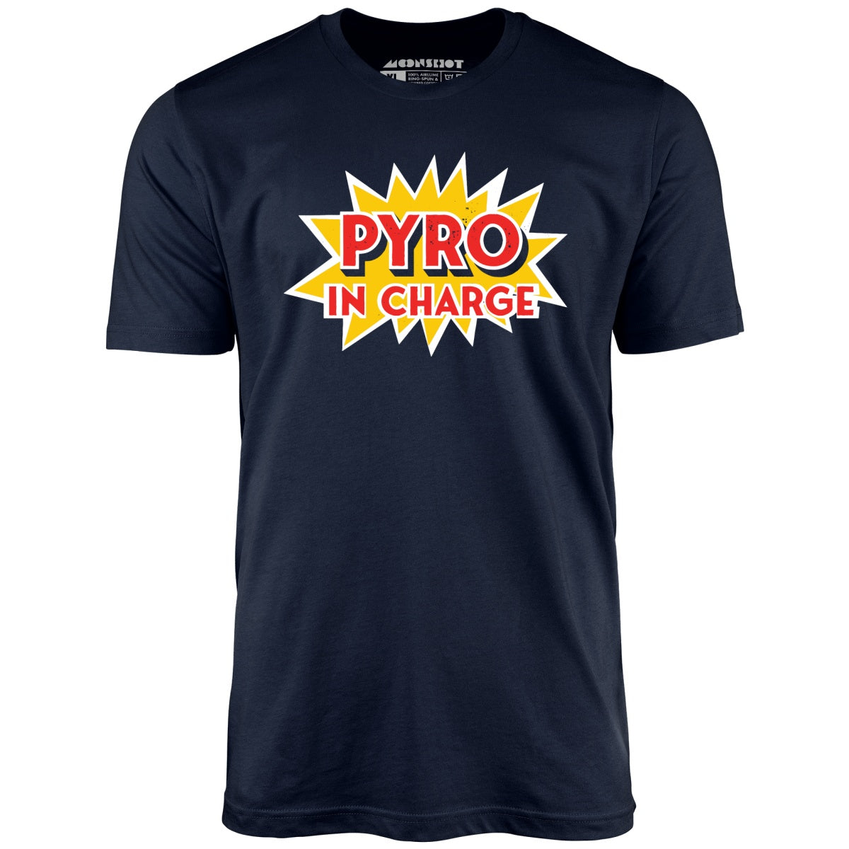 Pyro in Charge - Unisex T-Shirt