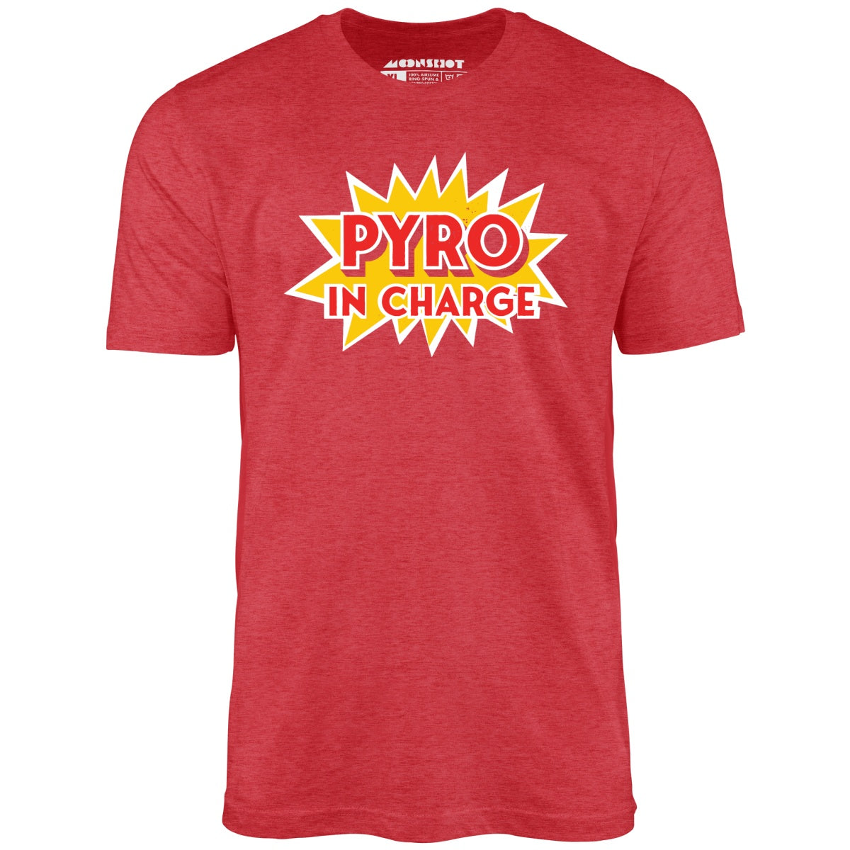 Pyro in Charge - Unisex T-Shirt