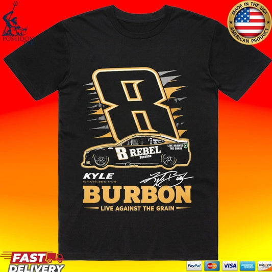 Racing Kyle Burbon Live Against The Grain T-shirt
