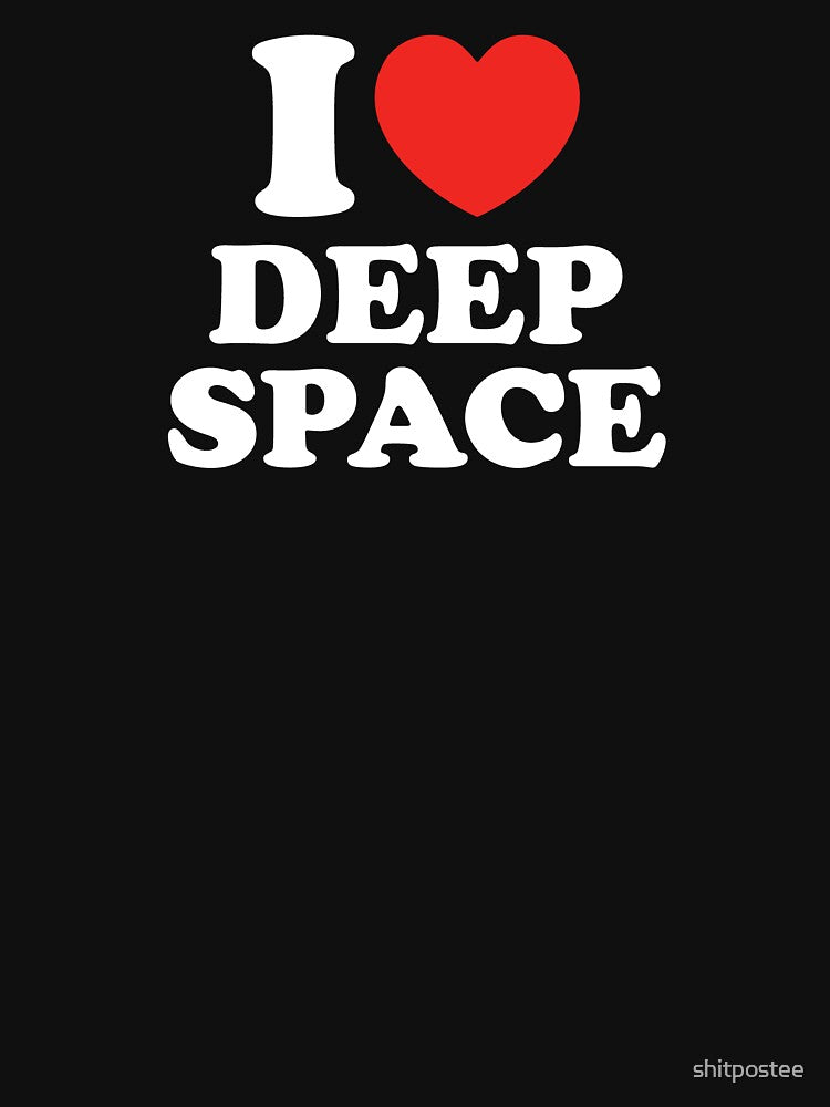 I Love Deep Space by shitpostee