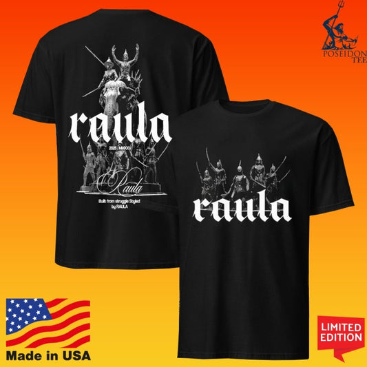 Raula The Kingdom Built From Struggle Styled By Raula T-shirt