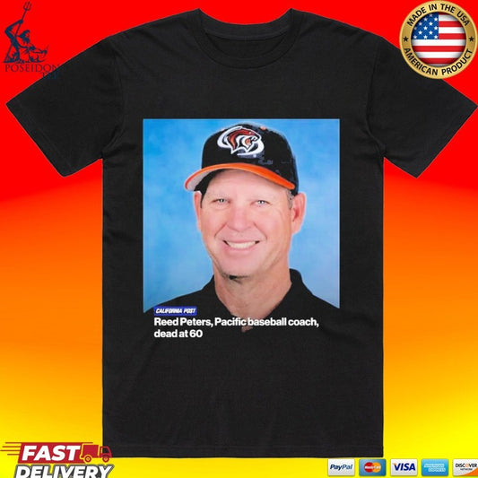 Reed Peters Pacific Baseball Coach Dead At 60 In Loving Memory T-shirt