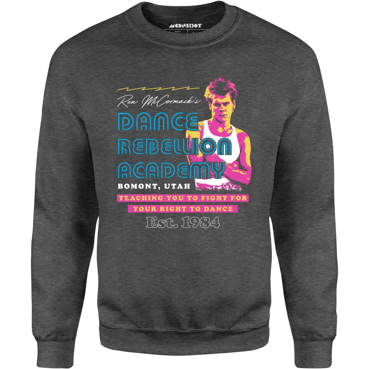 Ren McCormack's Dance Rebellion Academy - Unisex Sweatshirt