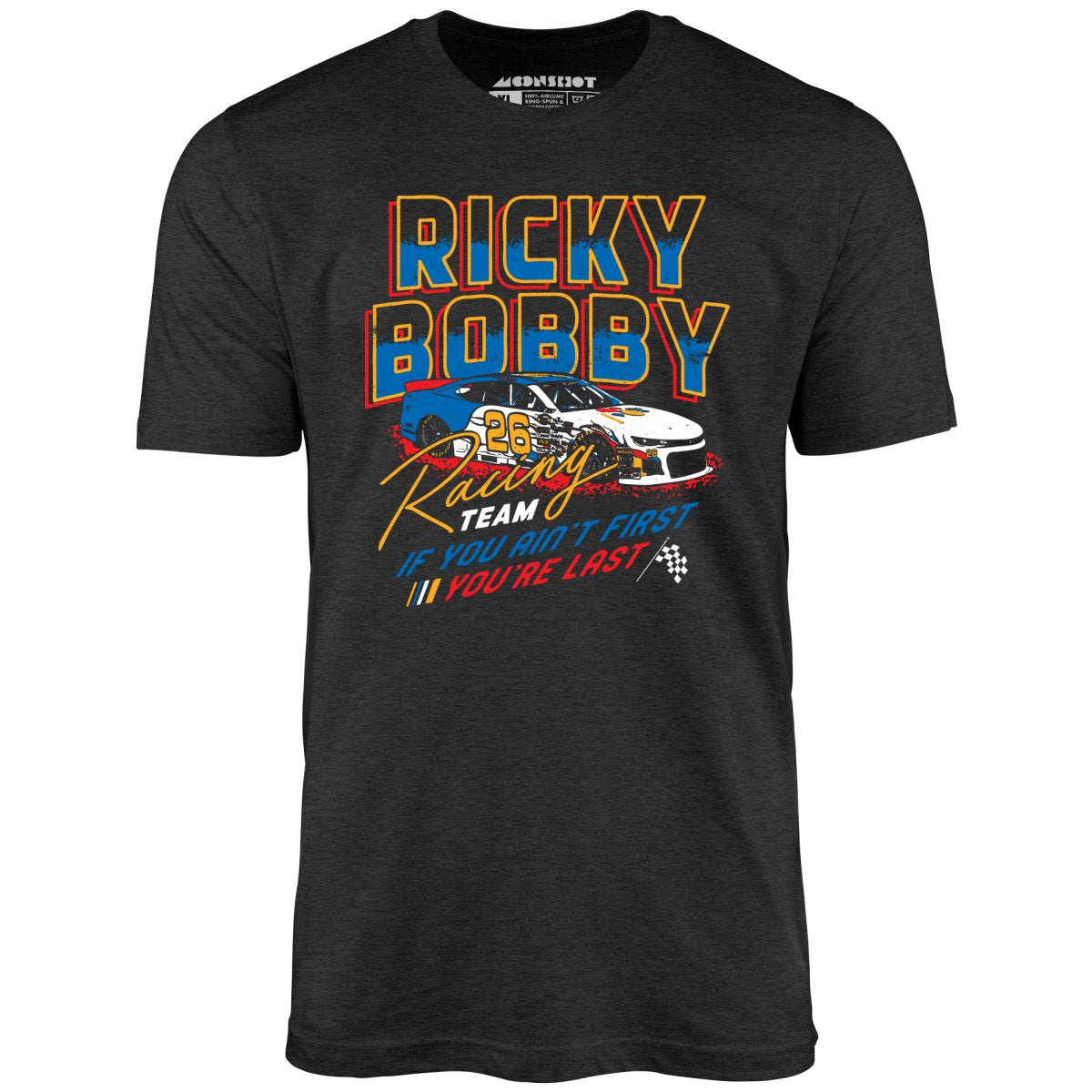 Ricky Bobby Racing Team - Unisex T-Shirt