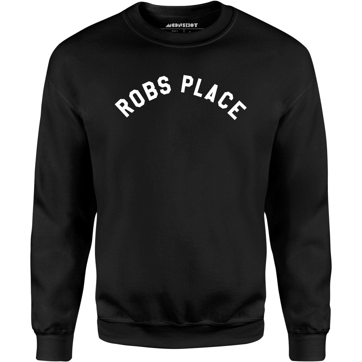 Rob's Place - Unisex Sweatshirt
