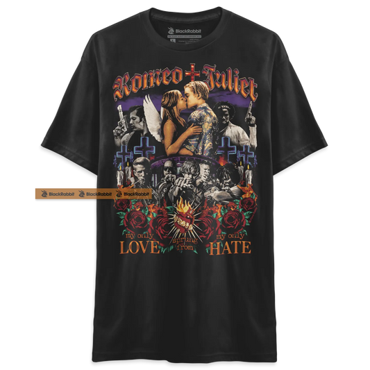 Romeo + Juliet My Only Love Sprung From My Only Hate 90s Retro Vintage Unisex Classic T-Shirt