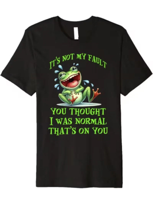 's Funny "It's Not My Fault You Thought I Was Normal" T-Shirt - 100% Cotton Soft