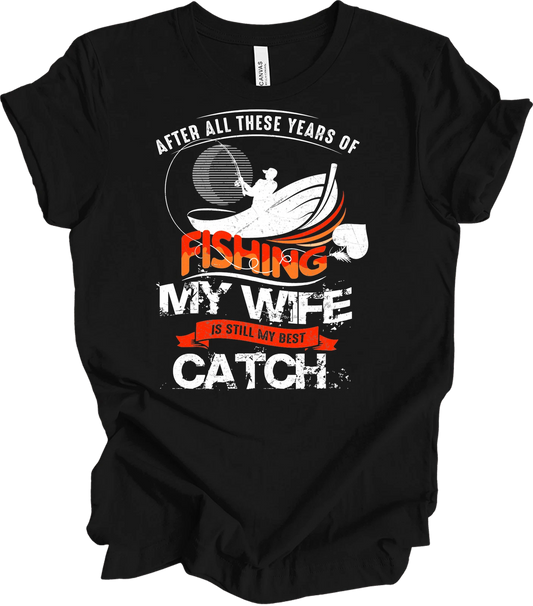 Fishing My Wife Best Catch T-Shirt - Funny Gift for Husbands