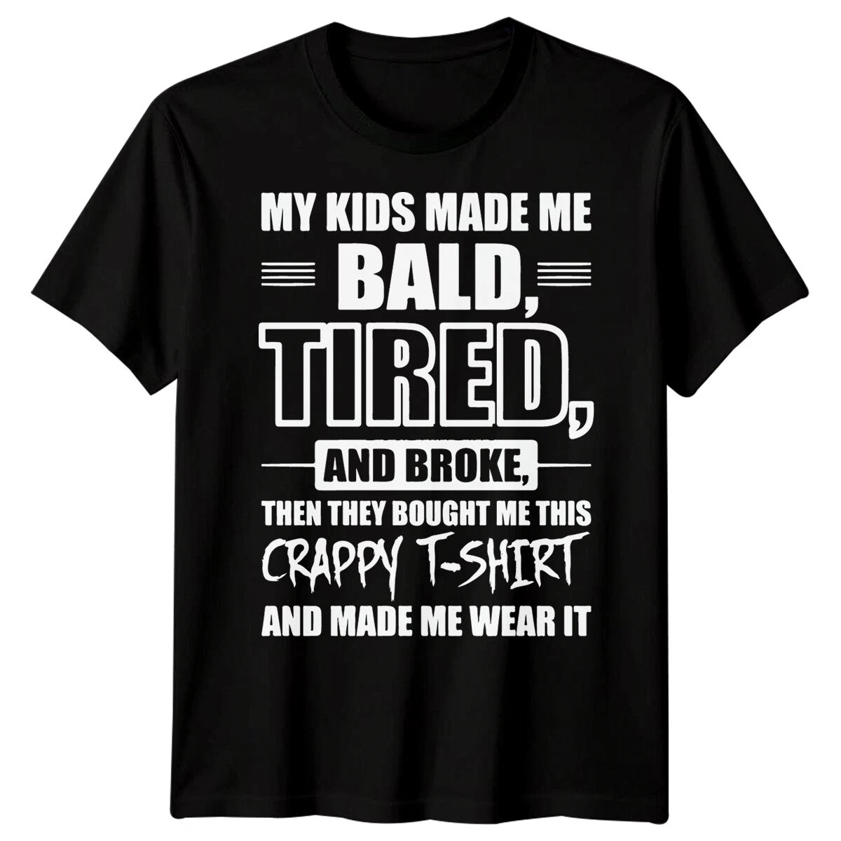 Mens Bald Tired Broke Funny Fathers Day T-Shirt Tee Best Dad Ever Papa Life #FD