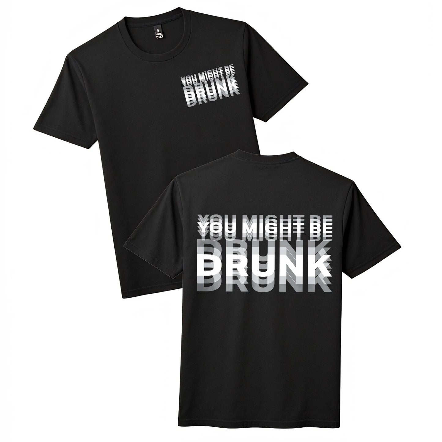 You Might Be Drunk Glitch Text Black T-Shirt, Funny Party Graphic Tee for Adults