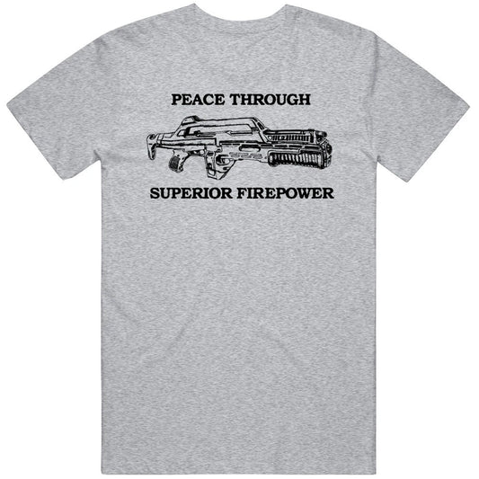 Frost's Peace Through Superior Firepower Aliens Movie T Shirt