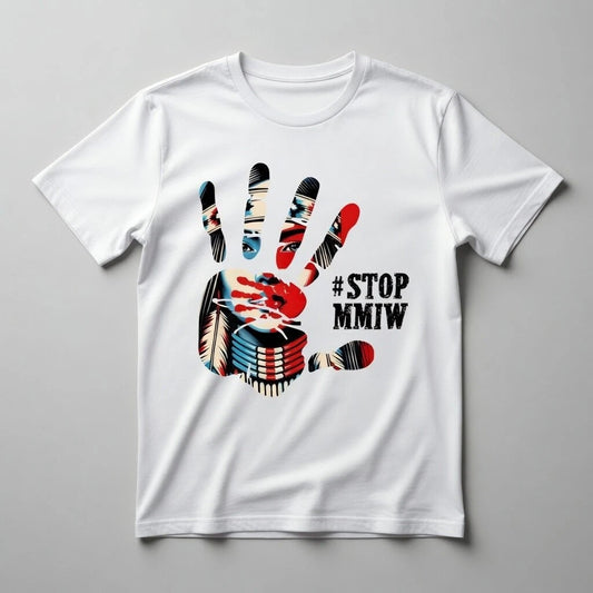 #Stop MMIW T-Shirt - Stop Missing Murdered Indigenous Women Awareness Tee
