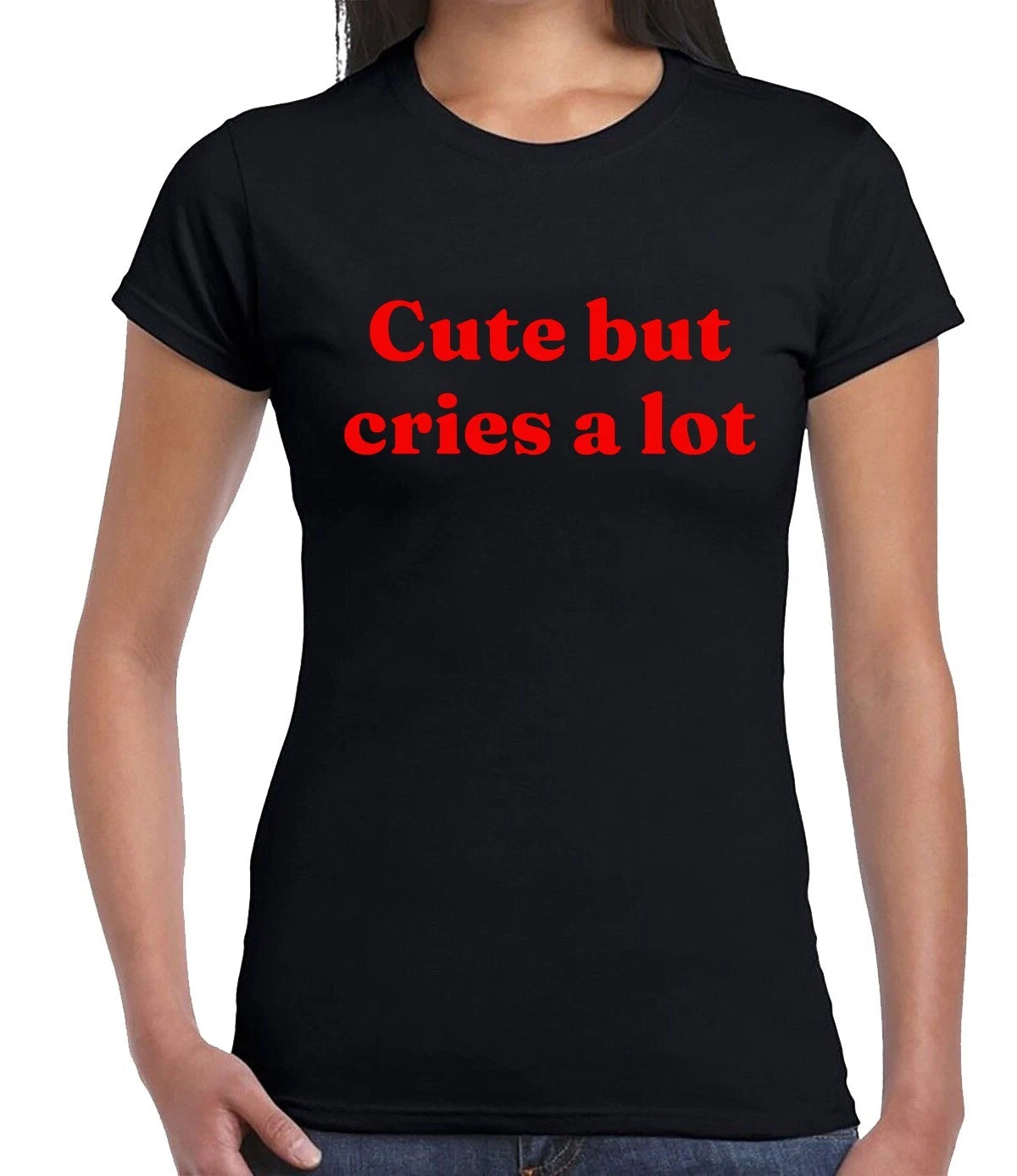 Cute But Cries A Lot| FUNNY | NOVELTY | JOKE | T-SHIRT LADIES TEE TOP