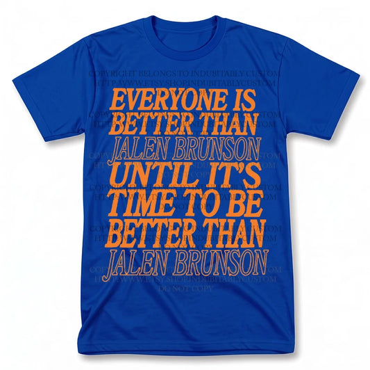 Everyone Is Better Than Jalen Brunson Knicks Graphic T Shirt Vintage Fan Tee