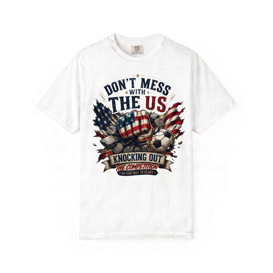 Dont Mess With The US Soccer Shirt 2026 American Flag Badge Patriotic Fan Gift