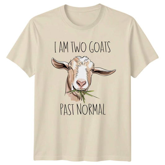 I Am Two Goats Past Normal T-Shirt Goat Farming Gift For Him And Her