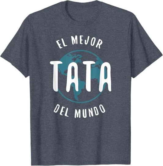 El Mejor Tata Del Mundo T Shirt Father's Day Love Proud Papa T-Shirt New