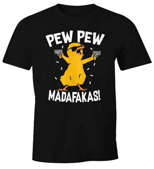 Mens T-Shirt Pew Pew Madafakas Crazy Chick Chick Meme Saying Trend Fun Shirt