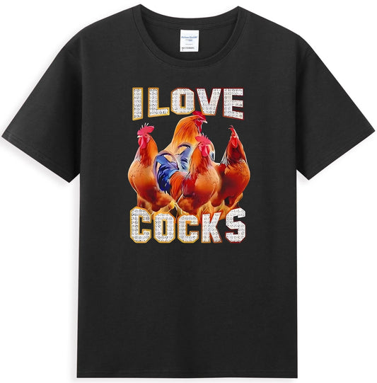 I Love Cocks Funny Chickens Graphic Sarcastic Quote Men's T-Shirt