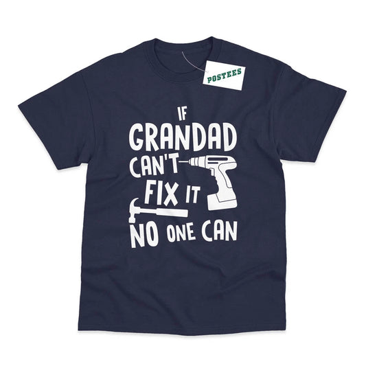 If Grandad Cant Fix It No One Can Funny Birthday Printed T-Shirt