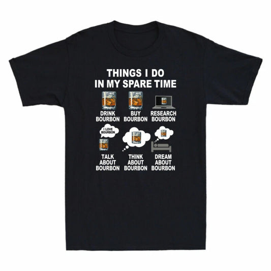 Men's My Time Things Vintage Bourbon Bourbon Buy Do Drink In I T-Shirt Spare