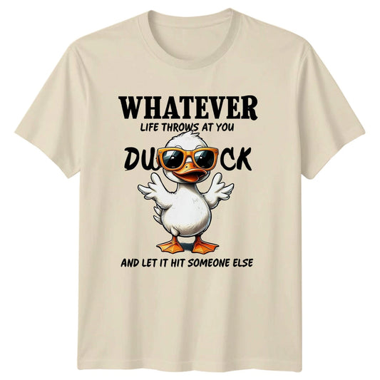 Whatever Life Throws At You Duck T-Shirt Sarcastic Duck Animal And Her
