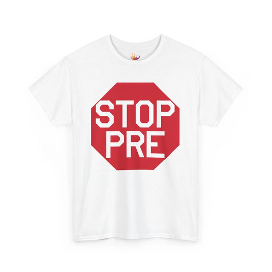 Stop PRE | Inspirational Runnners T-Shirt | Prefontaine Shirt