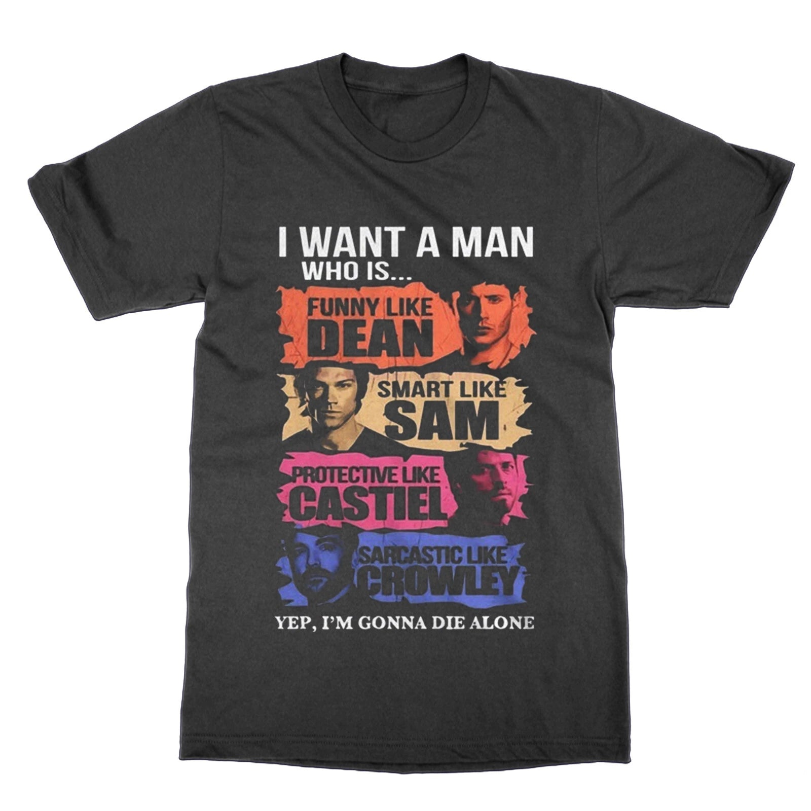 I Want a Supernatural Man t-shirt funny nerd tee dean sam castiel crowley gift