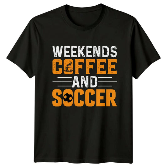 Weekends Coffee And Soccer T-Shirt Soccer Sports Birthday Gift For Him And Her