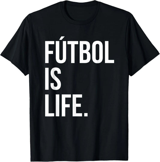 Futbol is Life T-Shirt
