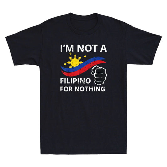 I Am Not A Filipino For Nothing Tee Free DU30 Free Duterte Vintage Men's T-Shirt