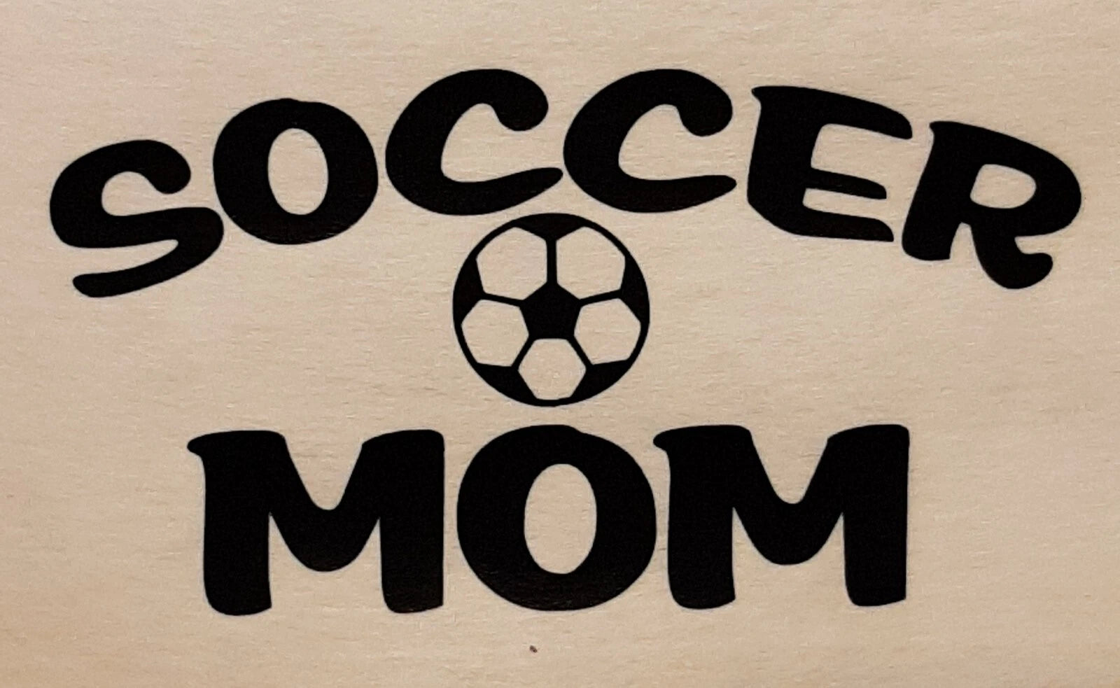 SOCCER MOM SHIRT (FRONT PRINT ONLY) SAYING