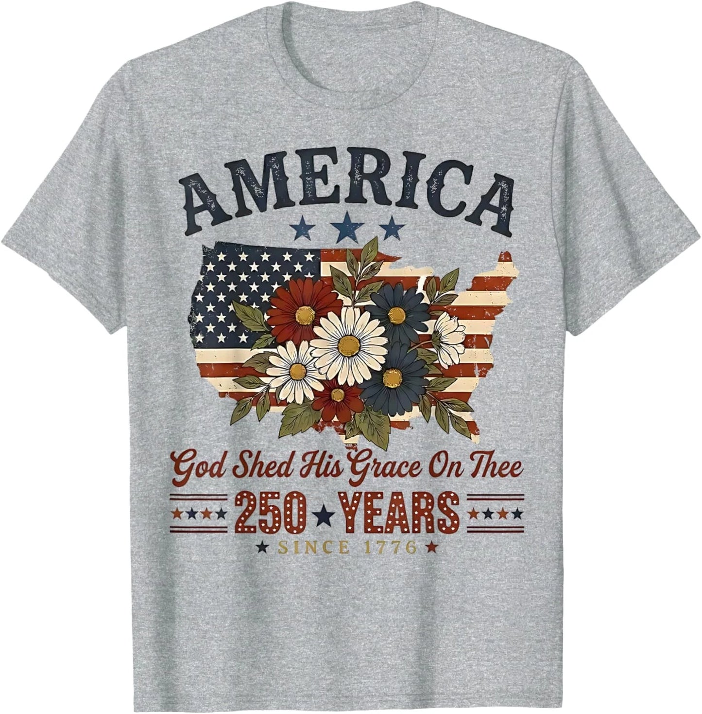 America 250 Years Flag Floral God Shed His Grace On Thee Unisex T-Shirt