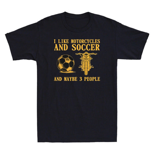 I Like Motorcycles And Soccer And Maybe 3 People Vintage Men's T-Shirt Black Tee