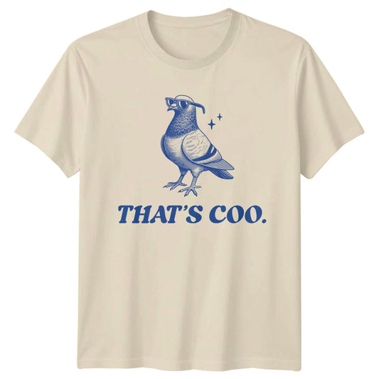 Thats Coo Pigeon T-Shirt Funny Bird Pun Tee Cool Pigeon Graphic