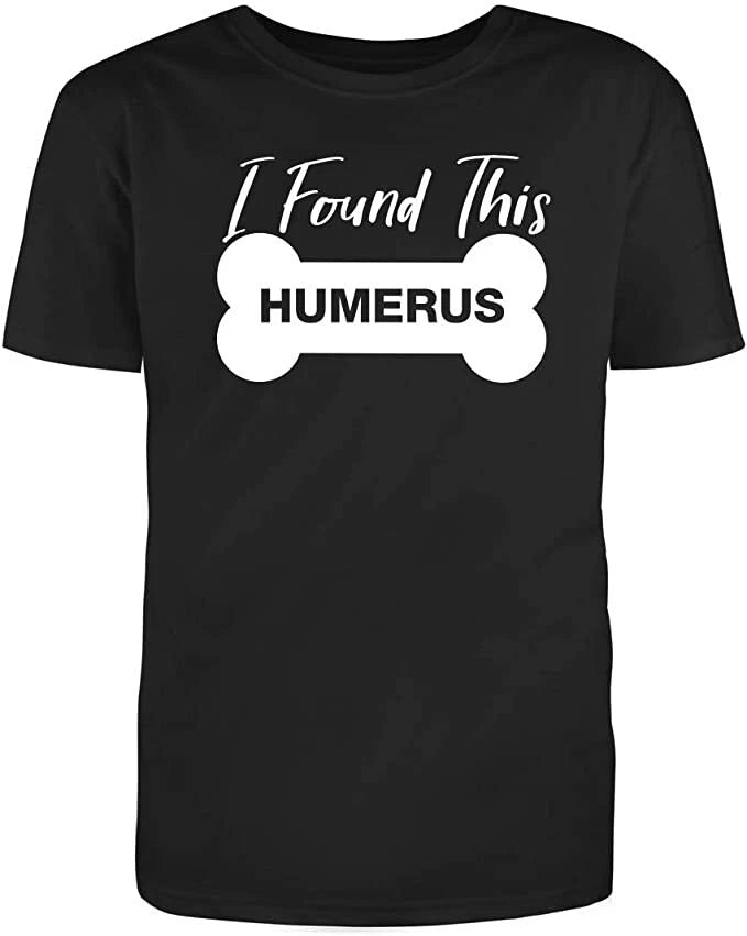 Unisex Black Half Sleeves Cotton "I Found This Humerus" Funny Sarcastic T Shirt