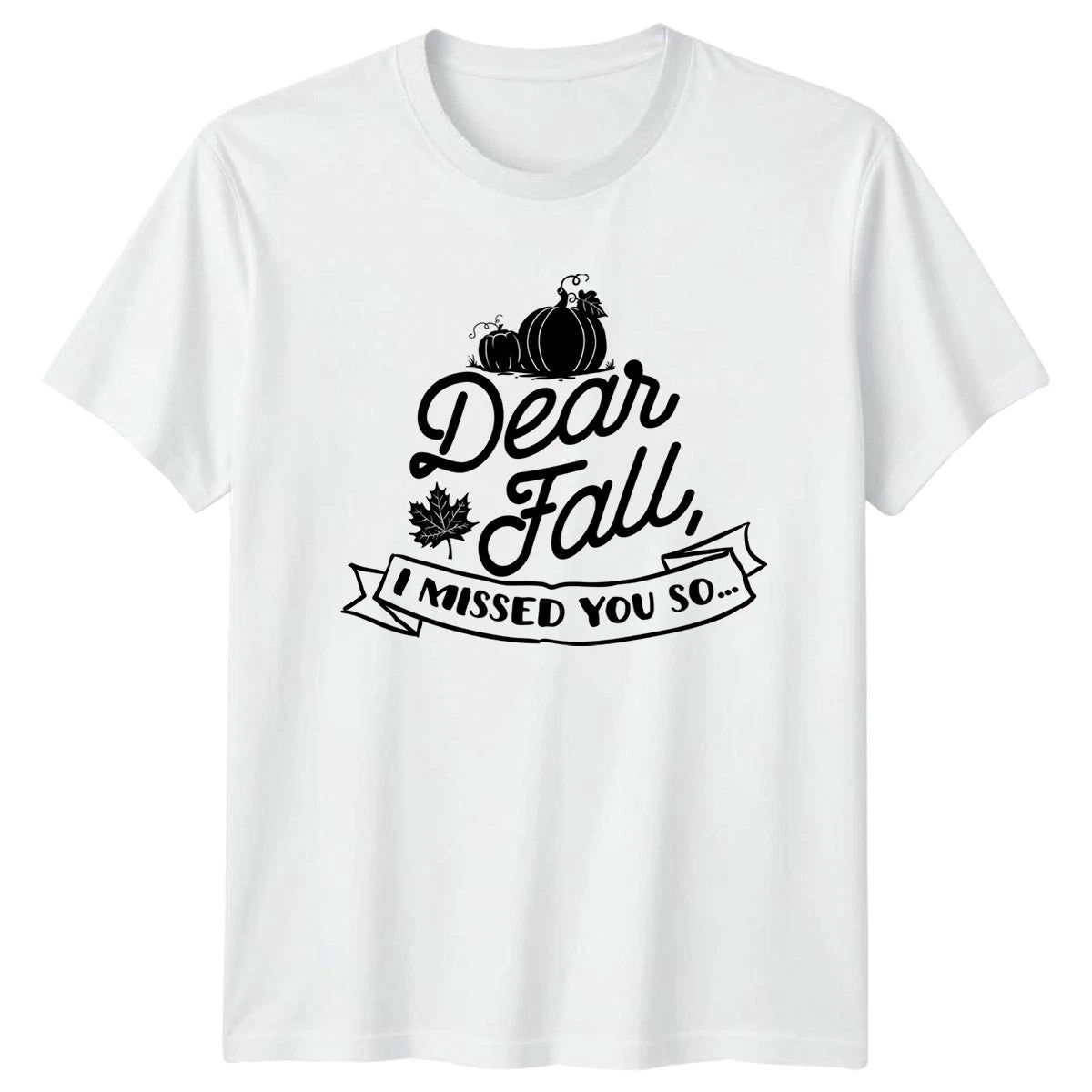 Dear Fall I Missed You So T-Shirt Pumpkin Harvest Autumn