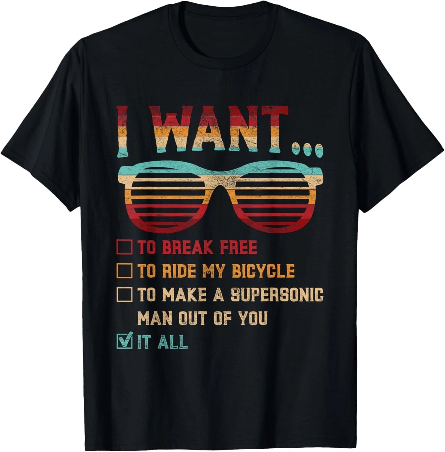 I Want To Break Free To Ride My Bicycle It All Gift Idea Gift Unisex T-Shirt