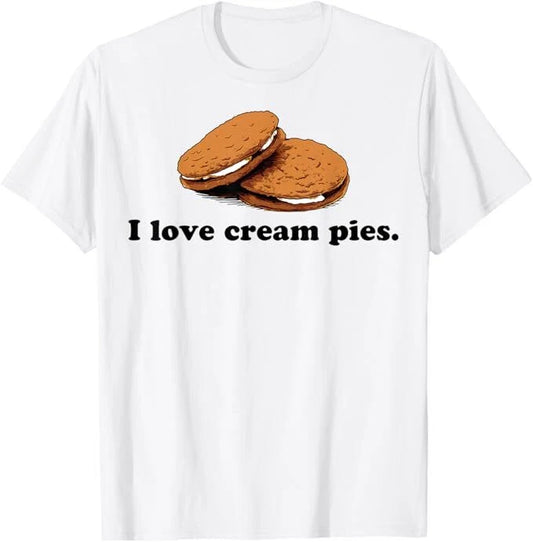 I Love Cream Pies Funny T-Shirt