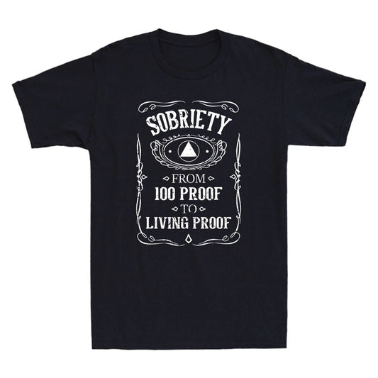 Sobriety Living Proof - Sobriety Anniversary Sober AA NA Recovery Men's T-Shirt