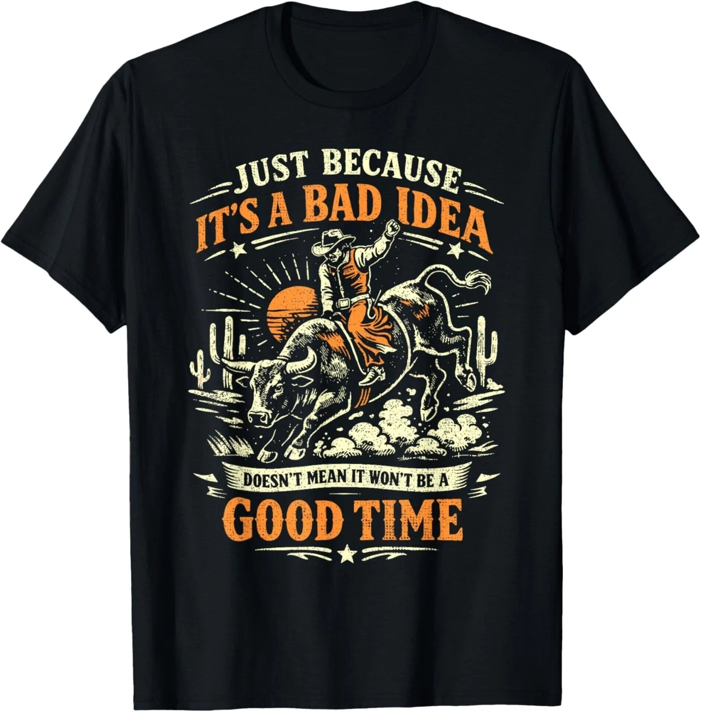 Bad Idea Good Time, Vintage Rodeo Cowboy Bull Rider T-Shirt