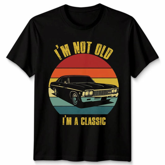 Im Not Old Im A Classic Automotive Classic Cars Mens T-Shirt Womens Tee