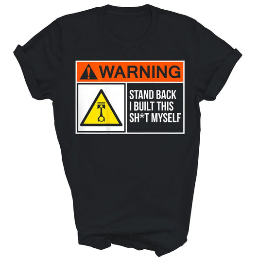 Warning Stand Back I Built This Myself Funny Unisex Shirt Gift