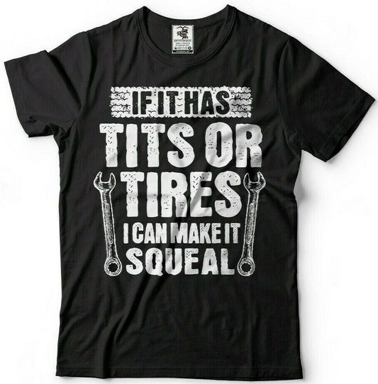 Mens Funny Mechanic Shirt Tits Or Tires I Can Make It Squeal Mechanic t shirt