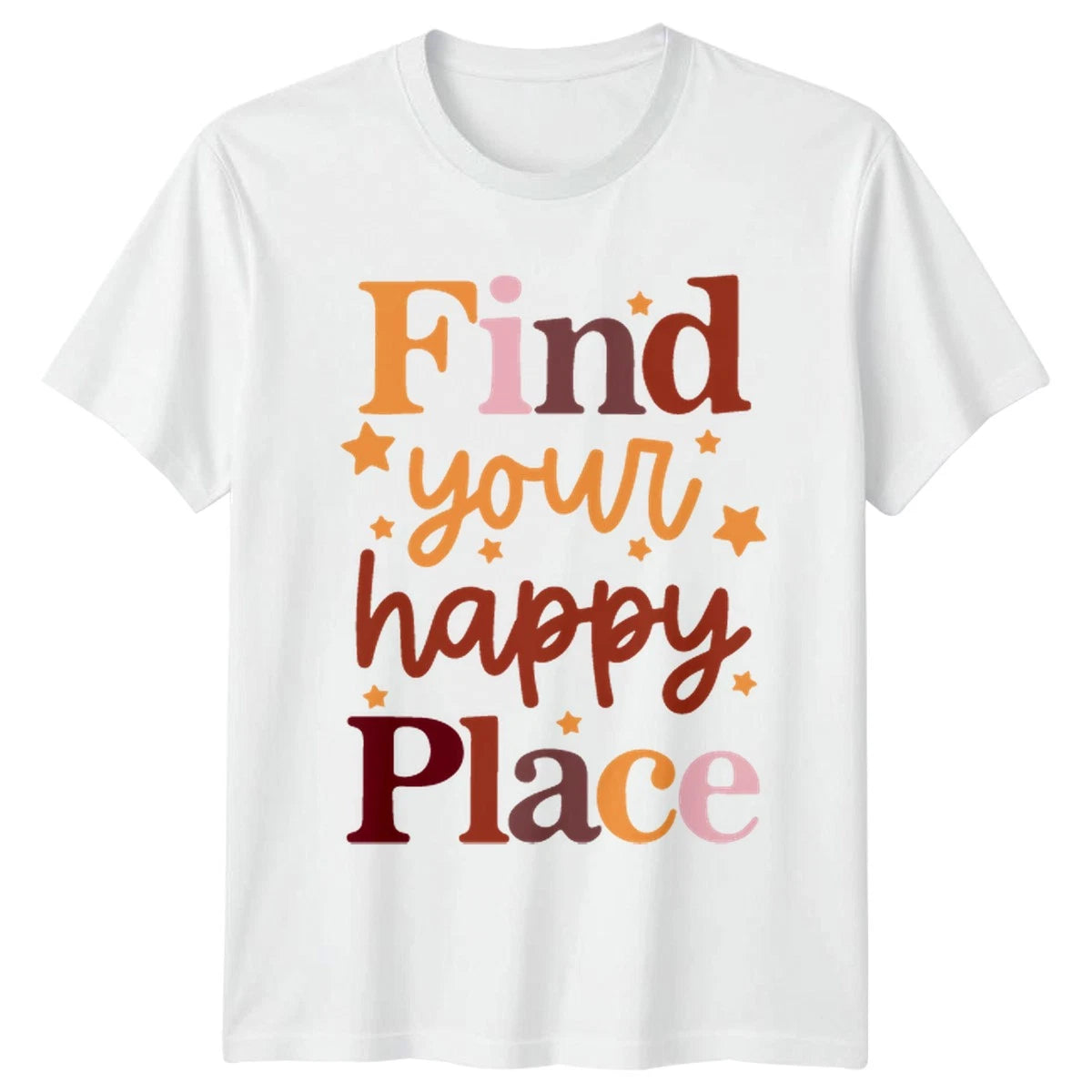 Find Your Happy Place T-Shirt Positive Mindset Motivational Birthday Gift