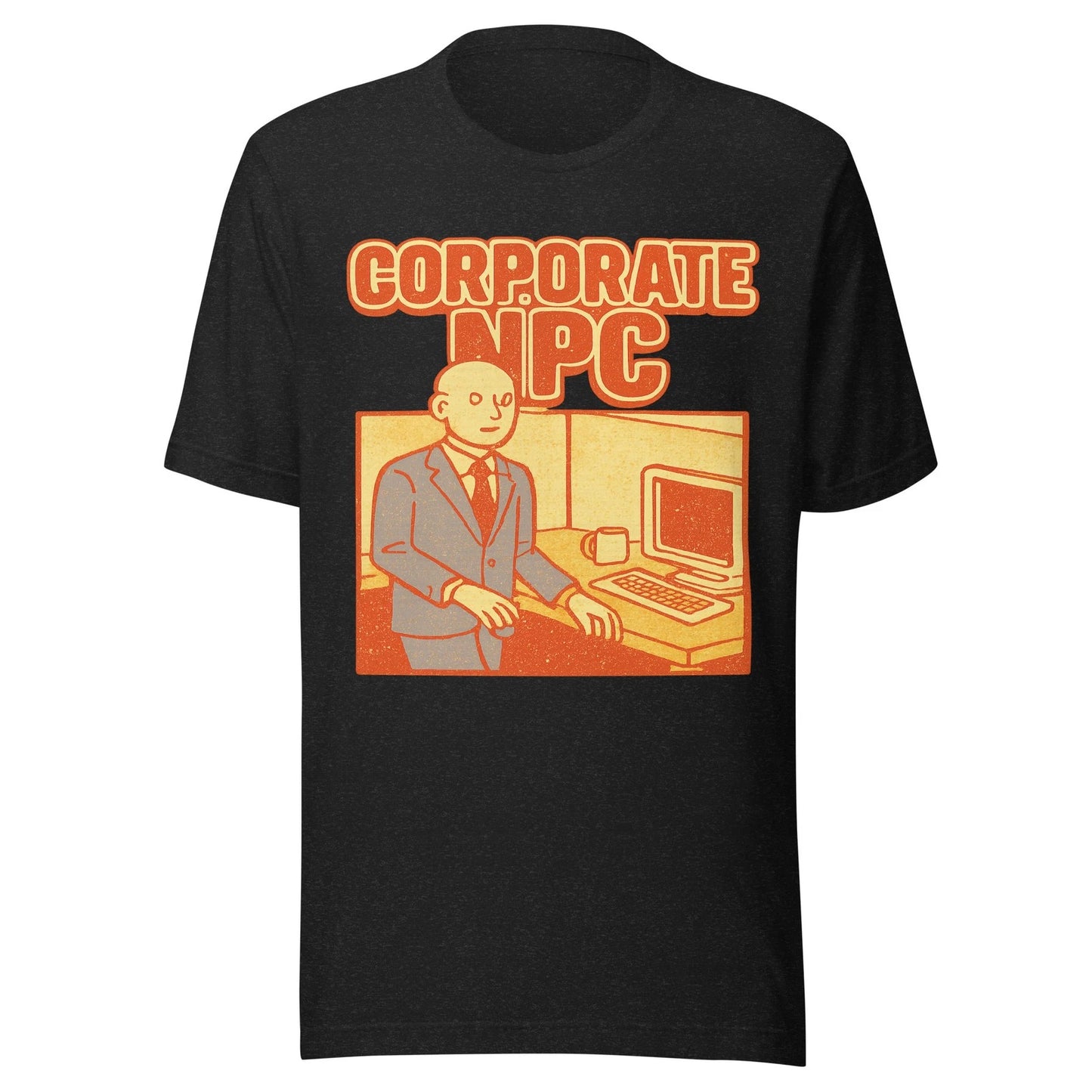 Corporate NPC Funny Office Humor Shirt Mens Unisex Graphic Tee Coworker Gift